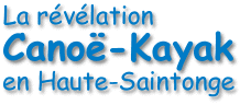 la revelation Canoë-Kayak en haute saintonge